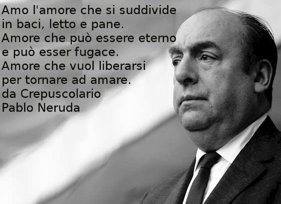 Citazione di Pablo Neruda