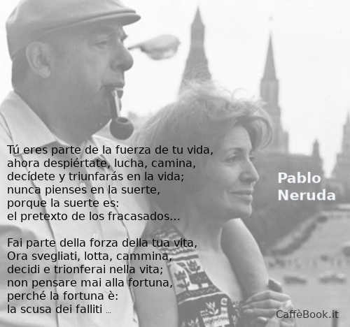 Citazioni da poesie di Pablo Neruda frasi 7