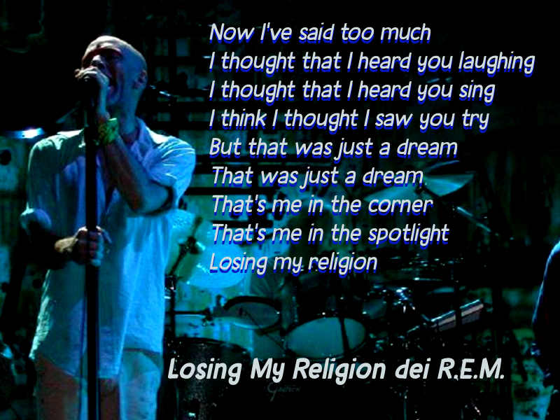 Losing My Religion dei R.E.M.