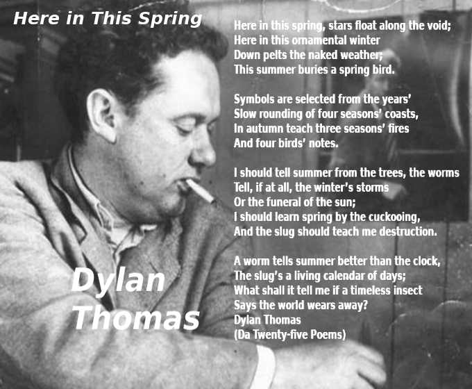 Dylan Thomas Here in This Spring